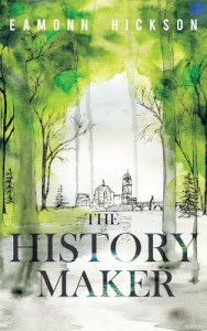 The History Maker - Eamonn Hickson